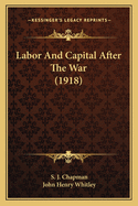 Labor and Capital After the War (1918)