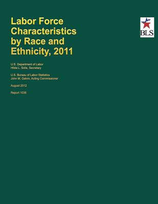 Labor Force Characteristics by Race and Ethnicity, 2011 - U S Department of Labor