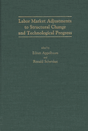 Labor Market Adjustments to Structural Change and Technological Progress