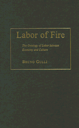 Labor of Fire: The Ontology of Labor Between Economy and Culture