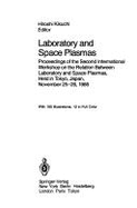 Laboratory and Space Plasmas: Proceedings of the Second International Workshop on the Relation Between Laboratory and Space Plasmas, Held in Tokyo, Japan, November 25-26, 1986