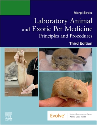 Laboratory Animal and Exotic Pet Medicine: Principles and Procedures - Sirois, Margi, Edd, MS, Rvt