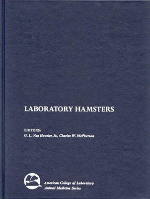 Laboratory Hamsters - Van Hoosier, G L (Editor), and McPherson, Charles W (Editor)