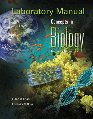 Laboratory Manual Concepts in Biology - Enger, Eldon, and Ross, Frederick