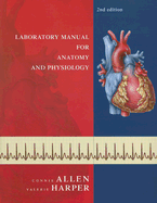 Laboratory Manual for Anatomy and Physiology - Allen, Connie, and Harper, Valerie