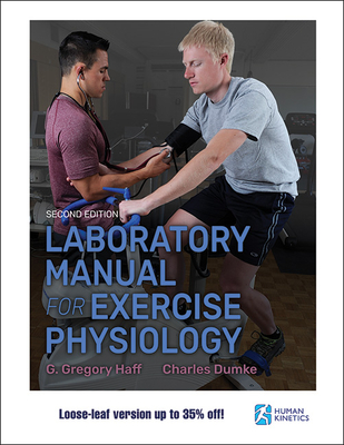 Laboratory Manual for Exercise Physiology - Haff, G Gregory, and Dumke, Charles