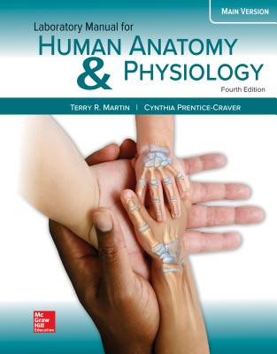 Laboratory Manual for Human Anatomy & Physiology Main Version - Martin, Terry, and Prentice-Craver, Cynthia