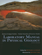 Laboratory Manual in Physical Geology - Busch, Richard M (Editor), and Tasa, Dennis (Illustrator)