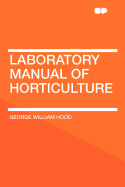 Laboratory Manual of Horticulture