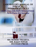 Laboratory manual of Physical Pharmaceutics I: As Per PCI and R.G.P.V Syllabus