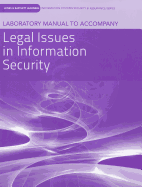 Laboratory Manual to Accompany Legal Issues in Information Security