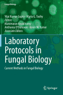 Laboratory Protocols in Fungal Biology: Current Methods in Fungal Biology