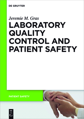 Laboratory Quality Control and Patient Safety - Gras, Jeremie M