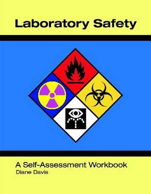 Laboratory Safety: A Self-Assessment Workbook - Davis, Diane L