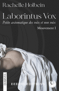 Laborintus Vox I: Petite axiomatique des voix et non voix