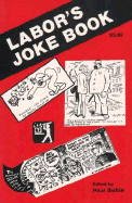 Labor's Joke Book - Buhle, Paul (Editor)