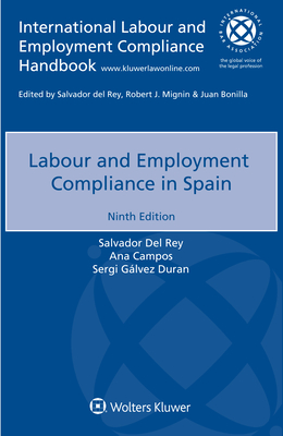 Labour and Employment Compliance in Spain - Rey, Salvador Del, and Campos, Ana, and Duran, Sergi Glvez