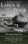 Labour and the Poor Volume VII: The Rural Districts