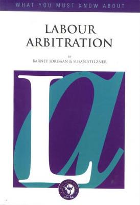 Labour Arbitration - Jordaan, Barney, and Stelzner, Susan