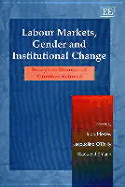 Labour Markets, Gender and Institutional Change: Essays in Honour of Gunther Schmid