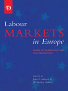 Labour Markets in Europe: Issues of Harmonization & Regulation - Addison, John, and Siebert, W Stanley