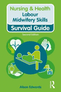 Labour Midwifery Skills: Survival Guide