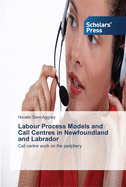 Labour Process Models and Call Centres in Newfoundland and Labrador