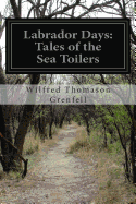 Labrador Days: Tales of the Sea Toilers