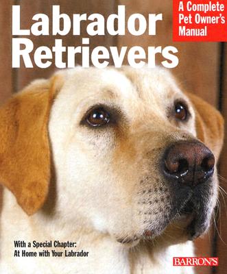 Labrador Retrievers: Everything about History, Purchase, Care, Nutrition, Training, and Behavior - Kern, Kerry