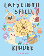 Labyrinth Spiel Kinder: R?tselblock ab 3 - 6 jahre! Labyrinthe R?tsel Spa? f?r M?dchen & Jungen