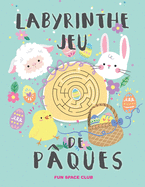 Labyrinthe Jeu de P?ques: Labyrinthe enfant 3 4 5 ans, Joyeuses P?ques!