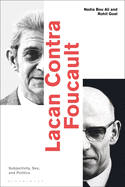 Lacan Contra Foucault: Subjectivity, Sex, and Politics