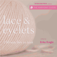 Lace and Eyelets: 250 Stitches to Knit
