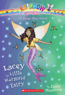 Lacey the Little Mermaid Fairy (the Fairy Tale Fairies #7): Volume 7