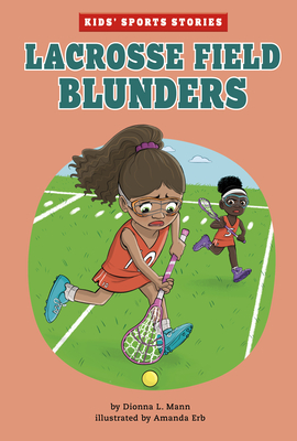 Lacrosse Field Blunders - Mann, Dionna L