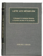 Lactic Acid Metabolism: A Monograph on Carbohydrate Metabolism in the Blood and Brain of the Suckling Rat