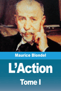 L'Action: Tome I