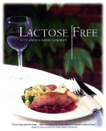 Lactose Free: More Than 100 Delicious Recipes Your Family Will Love - Knox, Lucy, and Lowman, Sarah