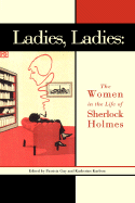 Ladies, Ladies: The Women in the Life of Sherlock Holmes