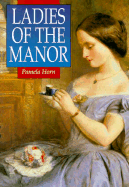 Ladies of the Manor - Horn, Pamela