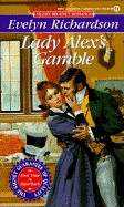 Lady Alex's Gamble - Richardson, Evelyn