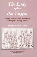 Lady and the Virgin: Image, Attitude, and Experience in Twelfth-Century France