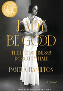 Lady Be Good: The Life and Times of Dorothy Hale