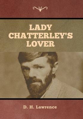 Lady Chatterley's Lover - Lawrence, D H