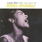 Lady Day: The Very Best of Billie Holiday