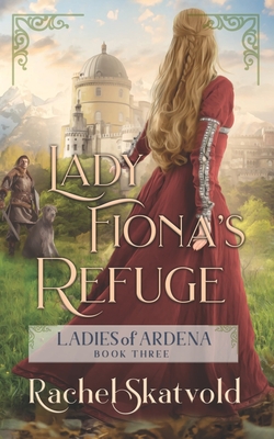 Lady Fiona's Refuge - Skatvold, Rachel