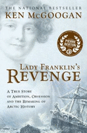 Lady Franklin's Revenge - McGoogan, Ken