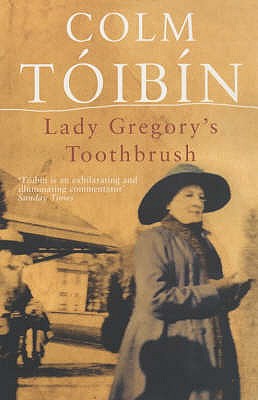 Lady Gregory's Toothbrush - Tibn, Colm