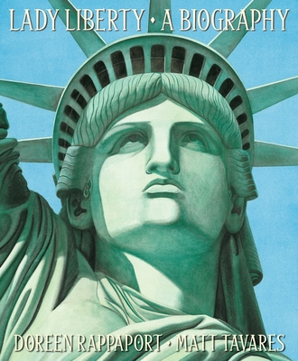 Lady Liberty: A Biography - Rappaport, Doreen