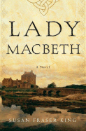 Lady Macbeth - King, Susan Fraser